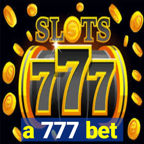 a 777 bet